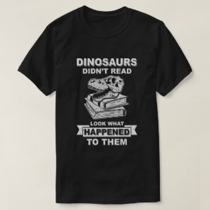 Funny Dinosaurier haben nicht gelesen, was passier T-Shirt