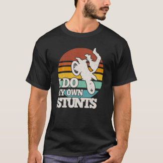 Funny Dirt Bike Ich tue meine eigenen Stunts Motoc T-Shirt