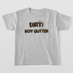 Funny "Dirt: Boy Glitzer" T - Shirt<br><div class="desc">Viele Mädchen lieben es,  sich mit Glitzer anzuziehen. Ist Dreck ein paar Jungs Vorstellungen von Glitzer?</div>