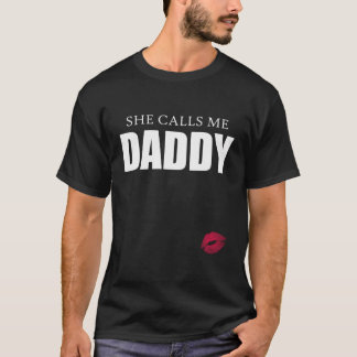 Funny Dirty Joke Sie nennt mich Daddy Ddlg Dominan T-Shirt