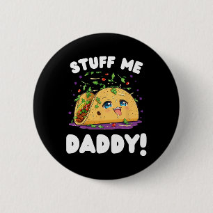 Funny Dirty studiert mir Daddy Naughty Taco und Pu Button