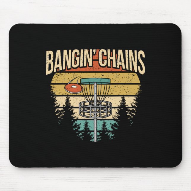 Funny Disc Golf Player Saying I Bangin' Chains  Mousepad (Vorne)