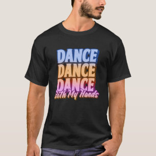 Funny Disco Dancing Classes Lovers Tanztraining T-Shirt