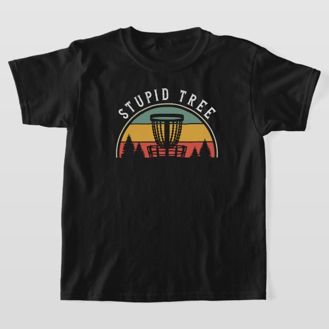 Funny Disk Golf Lover Stupid Tree T-Shirt (Ablage )