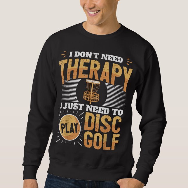 Funny Disk Golf Player Sprichwort, das ich gerade  Sweatshirt (Vorderseite)