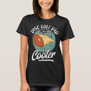 Funny Disk Golf Player Sprichwort Vater Daddy I Di T-Shirt