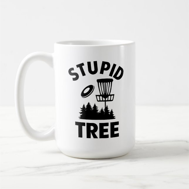 Funny Disk Golf Quote Stupid Tree Kaffeetasse (Links)