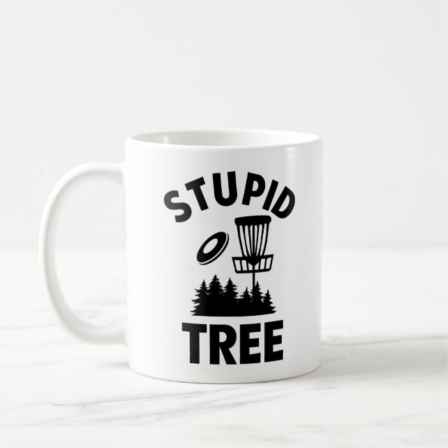 Funny Disk Golf Quote Stupid Tree Kaffeetasse (Links)