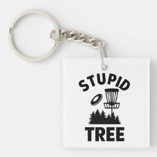 Funny Disk Golf Quote Stupid Tree Schlüsselanhänger