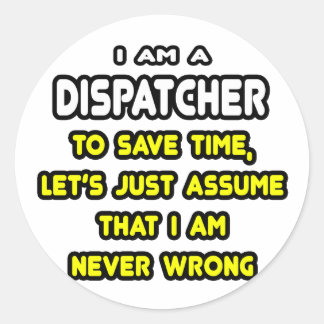 Funny Dispatcher T - Shirt und Geschenke Runder Aufkleber