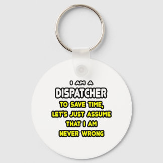 Funny Dispatcher T - Shirt und Geschenke Schlüsselanhänger