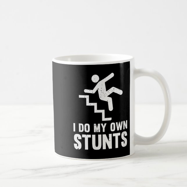 Funny Distressed I Do My Own Stunts  Kaffeetasse (Rechts)