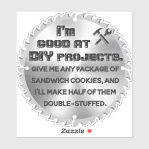 Funny DIY Cookie Projekte Zitat auf Saw Blade Aufkleber