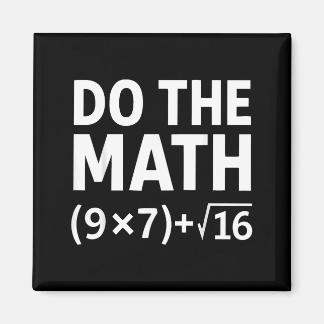Funny Do The Math Meme – Nerd Humor Equation 67  Magnet (Vorne)
