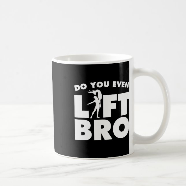 Funny Do you even Lift Bro Geschenk Coole männlich Kaffeetasse (Rechts)