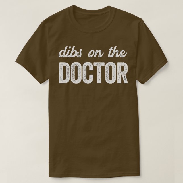 Funny Doctor Ehefrau Dibs on Doctor T-Shirt (Design vorne)