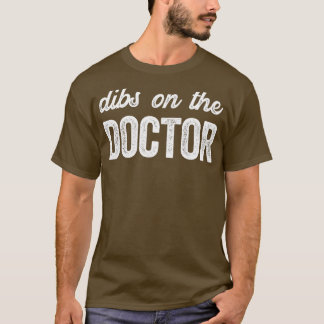 Funny Doctor Ehefrau Dibs on Doctor T-Shirt