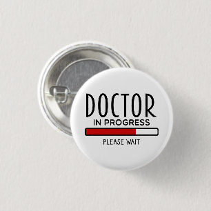 Funny Doctor in Progress Med School Student Button