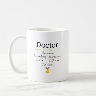 Funny Doctor Job Title Coffee Tasse