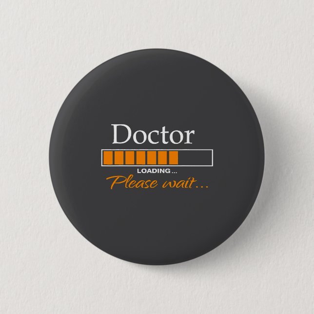 Funny Doctor Loading Medical Doctor Outfit New  Button (Vorderseite)