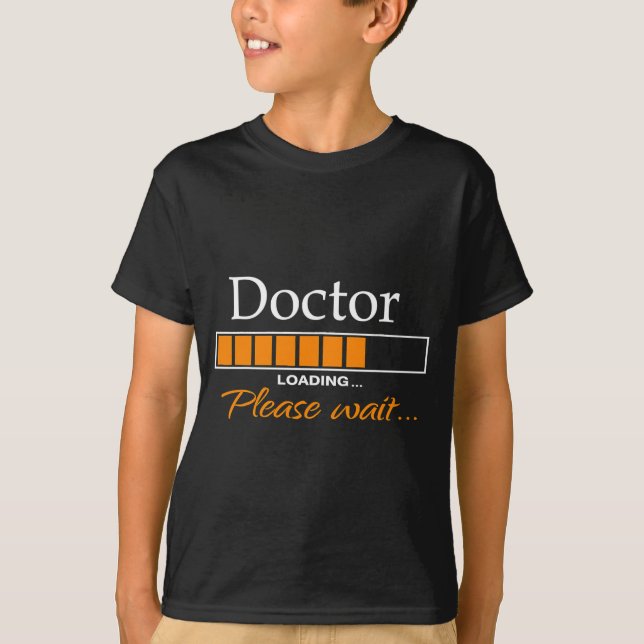 Funny Doctor Loading Medical Doctor Outfit New  T-Shirt (Vorderseite)