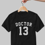 Funny Doctor Lucky Nummer 13 T - Shirt<br><div class="desc">Geeignet für alle Ärzte,  die 13 als ihre Glückszahl (oder Unglückszahl) haben</div>