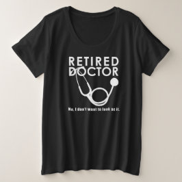 Funny Doctor Retirement Medical Theme Große Größe T-Shirt