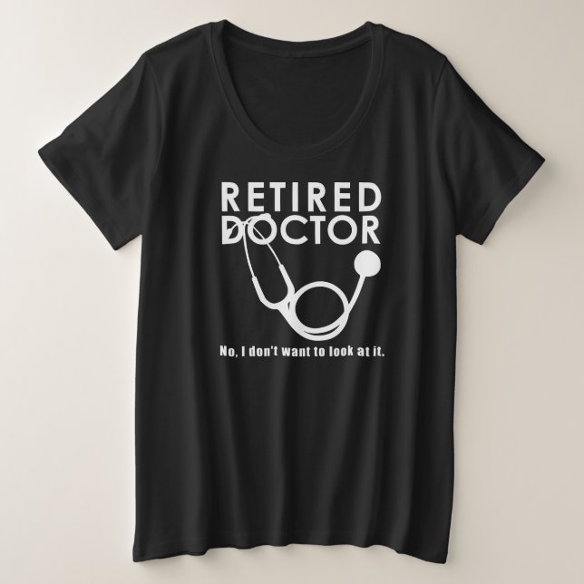 Funny Doctor Retirement Medical Theme Große Größe T-Shirt (Design vorne)
