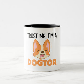 Funny Doctor Veterinary Tasse Trust Me I'm a Dogto