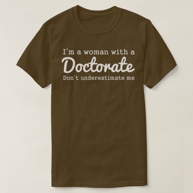 Funny Doctorate Abschluss Geschenk für Ärzte T-Shirt (Design vorne)