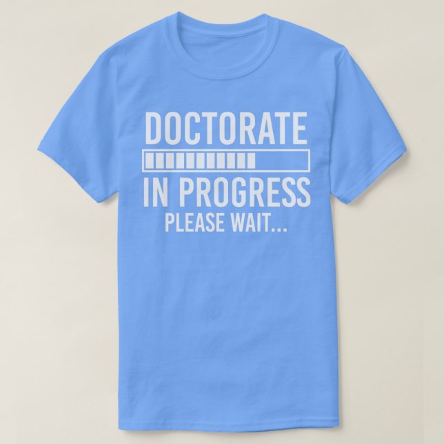 Funny Doctorate Student Geschenk Doktorat Degree G T-Shirt (Design vorne)