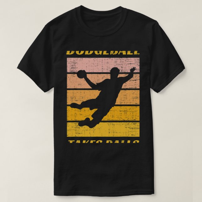 Funny Dodgeball nimmt Balls Team Player Ball Games T-Shirt (Design vorne)