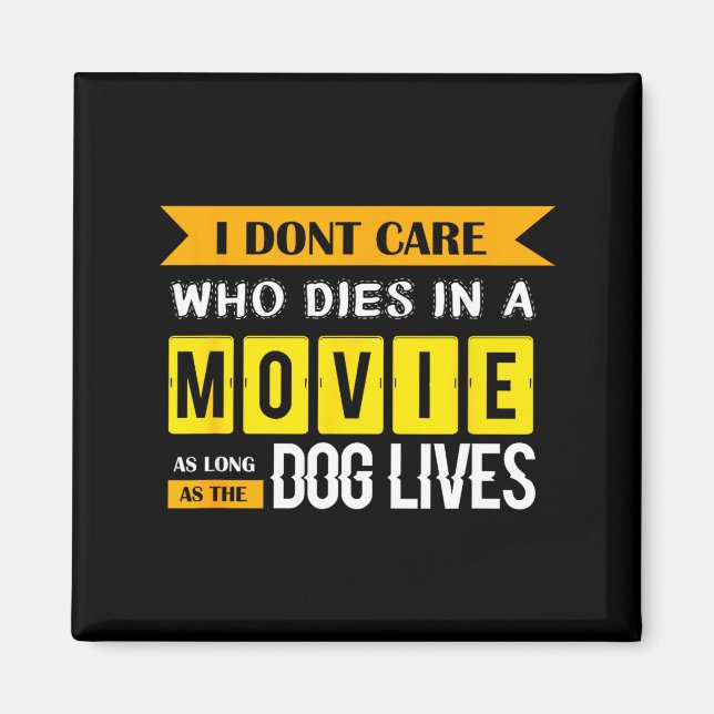 Funny Dog &amp; Puppy Lover Shirts I Don't Care Wh Magnet (Vorne)