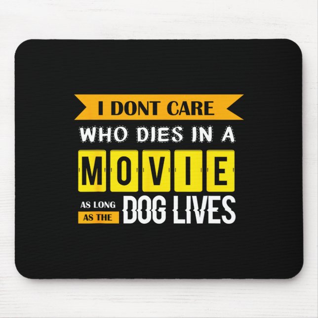 Funny Dog &amp; Puppy Lover Shirts I Don't Care Wh Mousepad (Vorne)