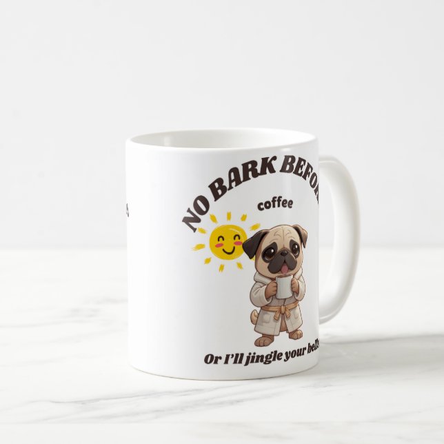 Funny Dog Christmas Mug – No Bark Before Coffe Kaffeetasse (VorderseiteRechts)