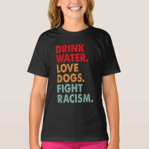 Funny Dog Lover Drink Water Liebe Hunde kämpfen Ra T-Shirt