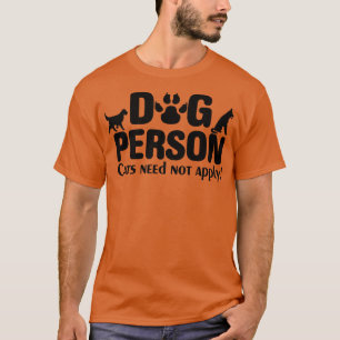 Funny Dog Lover Hunde Katzen brauchen nicht anzuwe T-Shirt