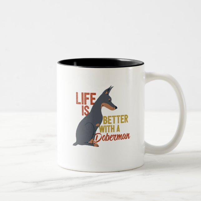 Funny Dog Lover Life ist besser mit einem Doberman Zweifarbige Tasse (Rechts)