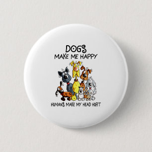 Funny Dog macht mich glücklich Menschen machen mei Button