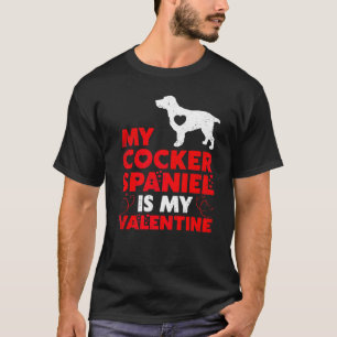 Funny Dog mein Cocker Spanisch ist mein Valentine T-Shirt