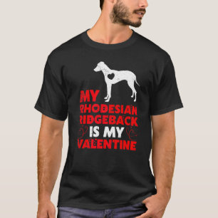 Funny Dog mein Rhodesian Ridgeback ist mein Valent T-Shirt