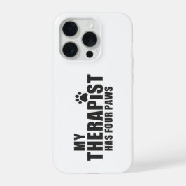 Funny Dog Mom Dad Gift! My Therapist Has Four Paws iPhone 15 Pro Hülle