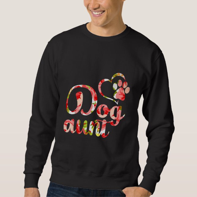 Funny Dog Owner Shirt, Dog Aunt Fur Life Sweatshirt (Vorderseite)