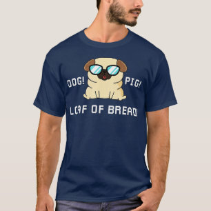 Funny Dog Pig Loaf von Brot Liebhaber Roboter und  T-Shirt
