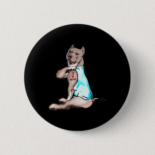 Funny Dog Pitbull I Liebe Mama Tattoo Dog Liebhabe Button