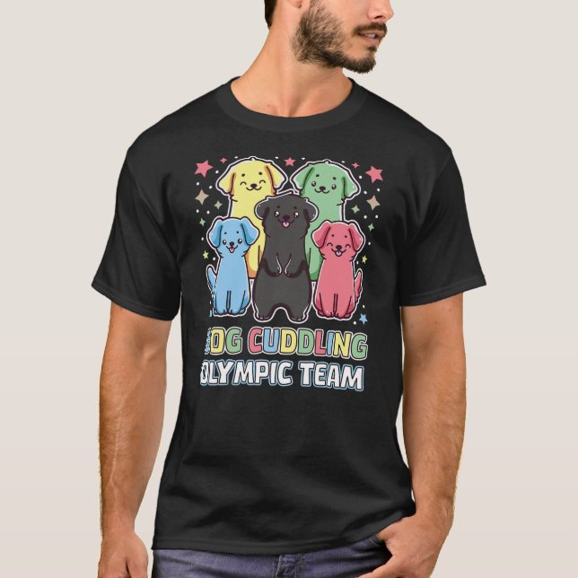 Funny Dog Quote Cuddling Olympic Team Cool Animal  T-Shirt (Vorderseite)