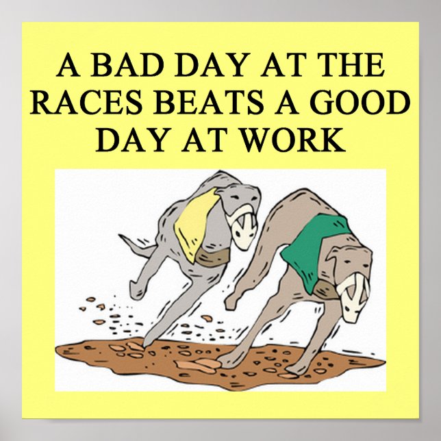 FUNNY DOG RACING JOKE POSTER (Vorne)