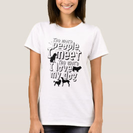 Funny Dog T - Shirt Zitat für Tierfreude