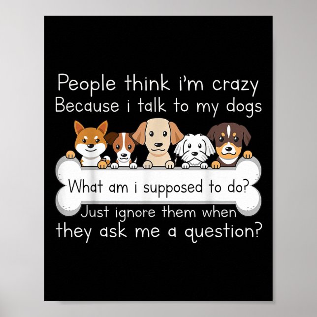 Funny Dog Talking Quote Pet Lover Humor Tee  Poster (Vorne)