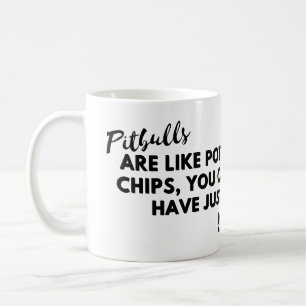 Funny Dog Zitat: Pitbullen sind wie Kartoffelchips Kaffeetasse
